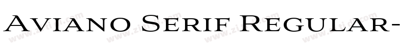 Aviano Serif Regular字体转换 Aviano Serif Regular字体转换